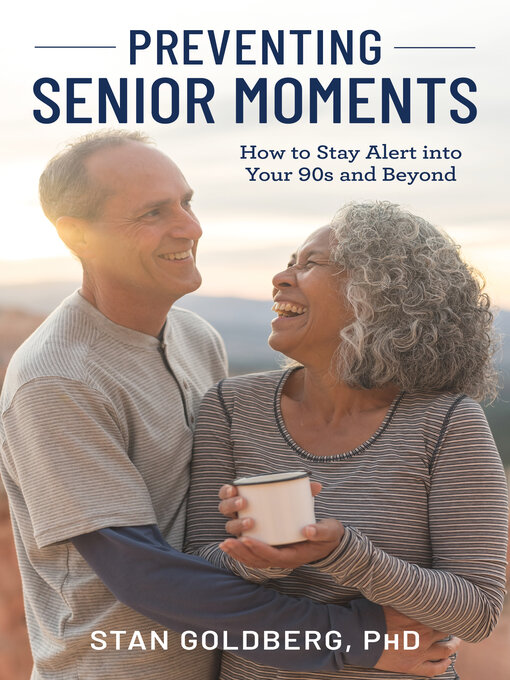 Title details for Preventing Senior Moments by Stan Goldberg - Available